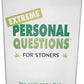 Extreme Personal Questions For Stoners
