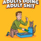 Adultos haciendo mierda de adultos Libro para colorear
